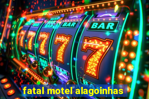 fatal motel alagoinhas